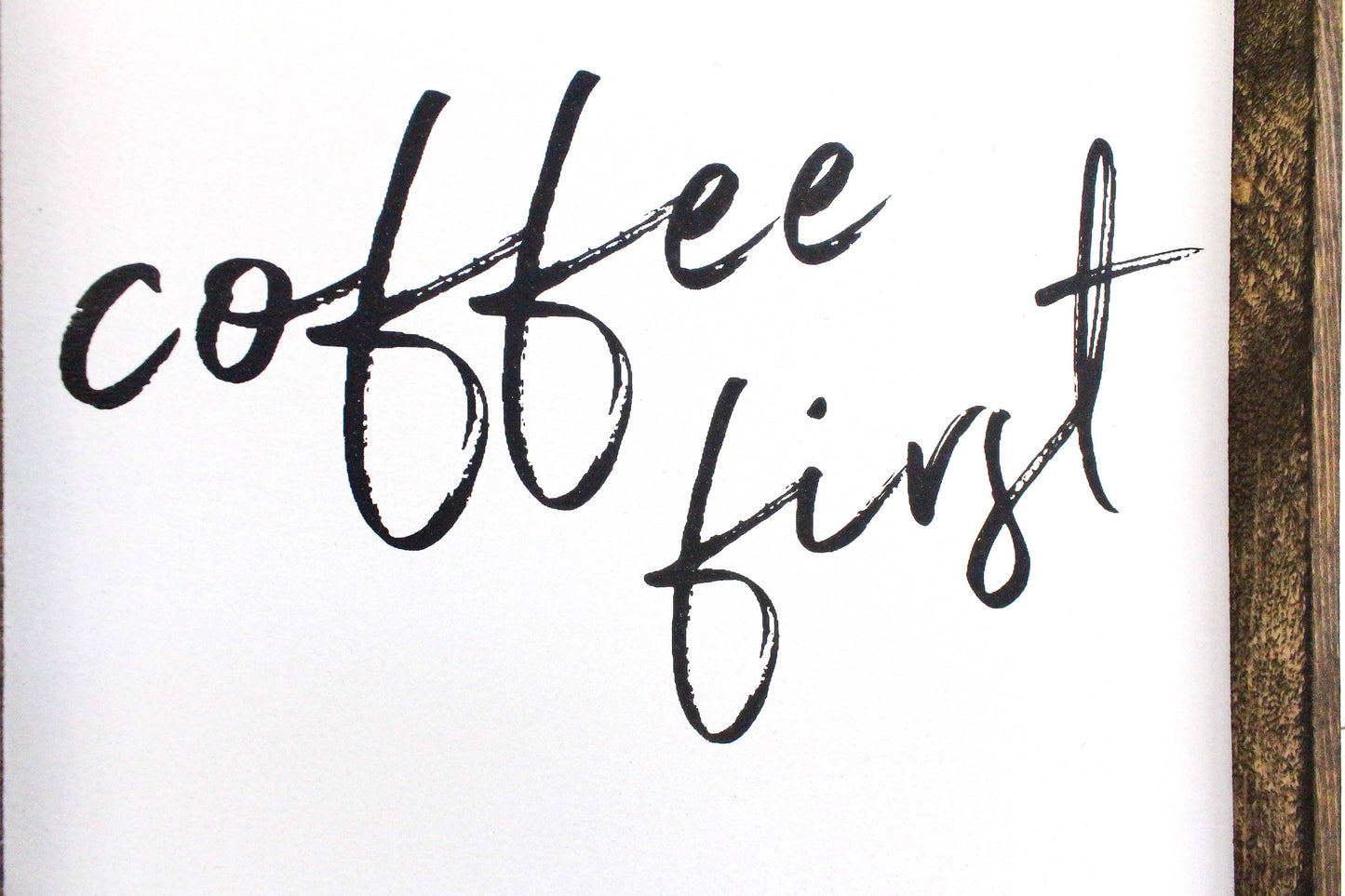Coffee First Wood Sign: Black